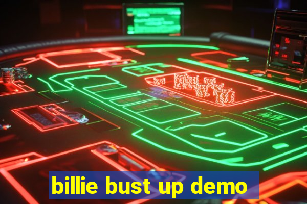 billie bust up demo